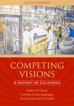 Competing Visions: A History of California by Robert W. Cherny, Gretchen Lemke-Santangelo, and Richard Griswold de Castillo